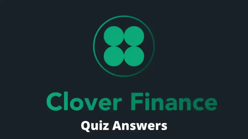 Clover Finance Quiz Answers
