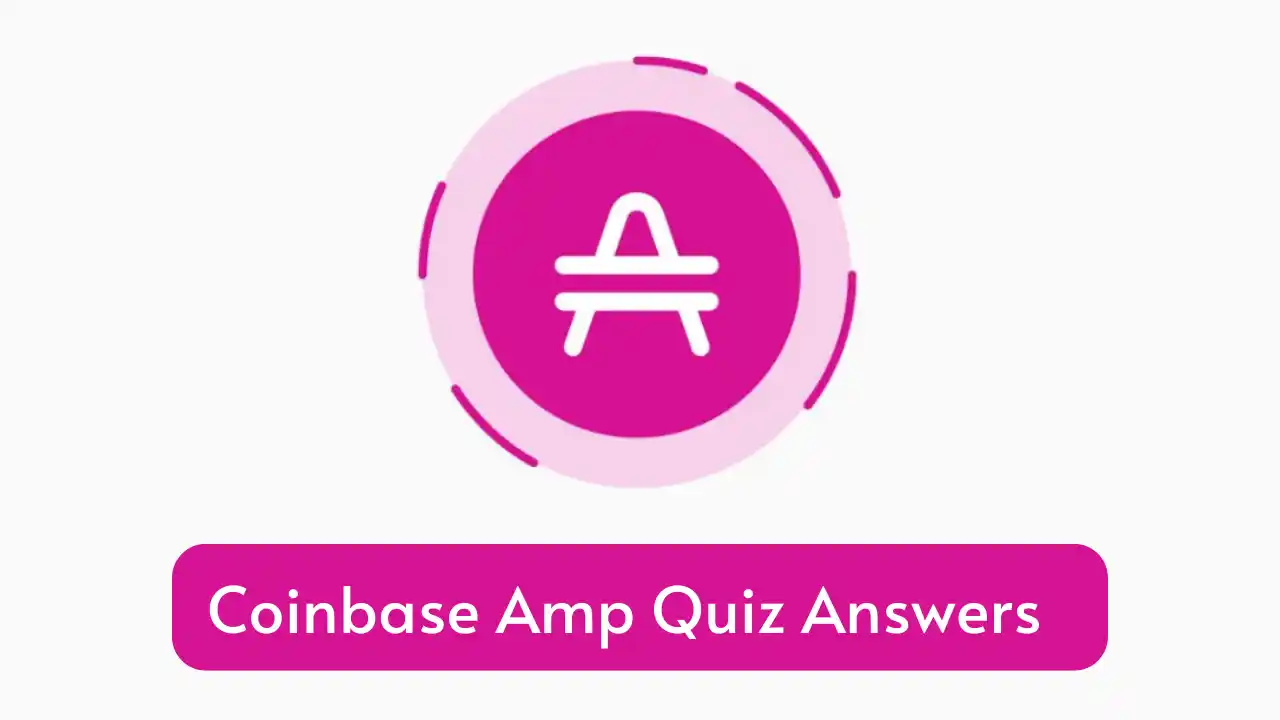 Read more about the article Coinbase AMP Quiz Answers: Learn and Earn $1 Worth AMP Token