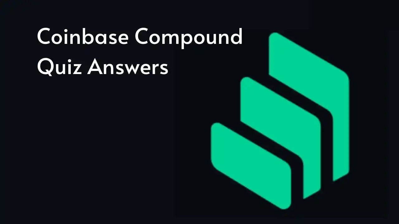 Read more about the article Coinbase Learn & Earn Compound Quiz Answers | $9 COMP Token For All