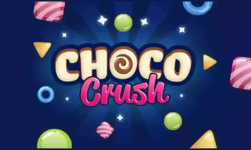 Choco Crush Apk Download: Get ₹10 Sign up bonus & up to Rs.100/refer