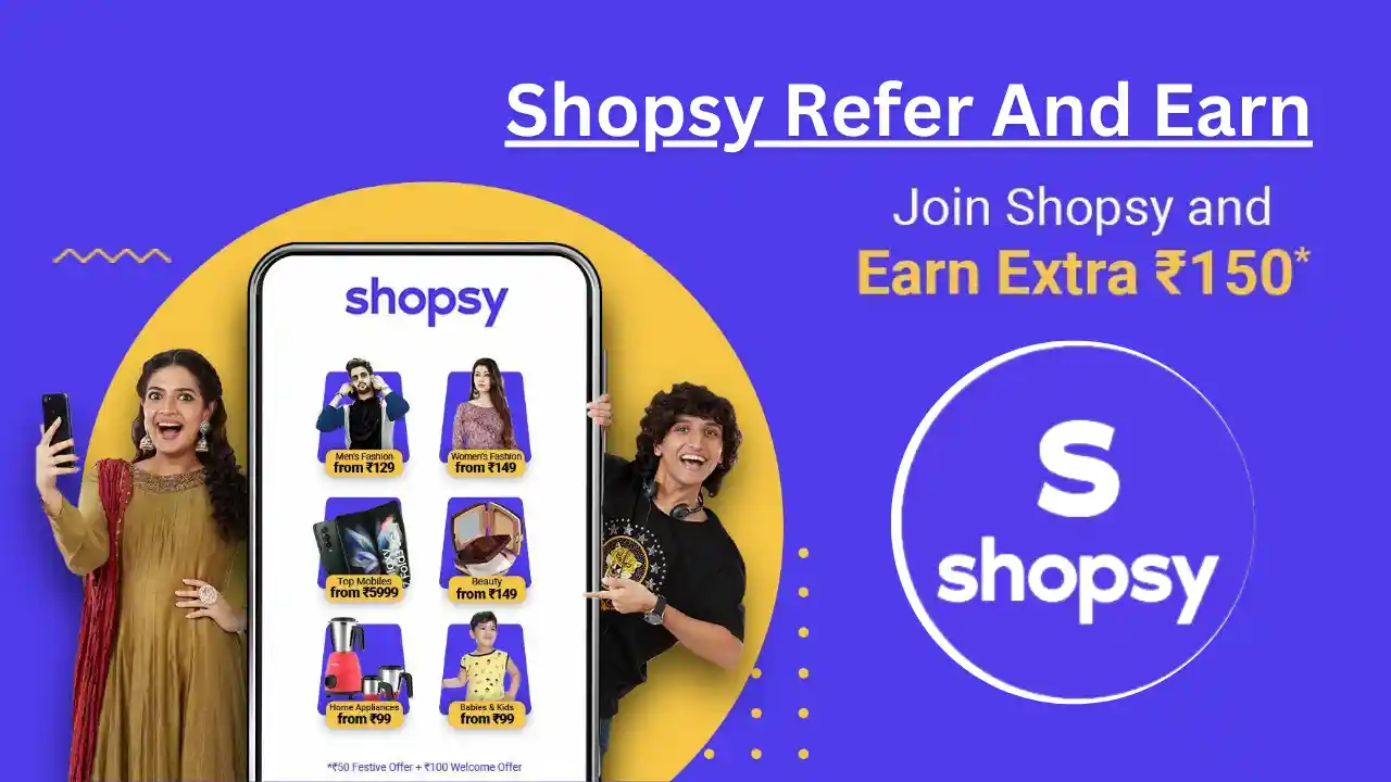 Read more about the article Shopsy Refer And Earn 20% Cashback Upto ₹150 From Each Refer | PROOF
