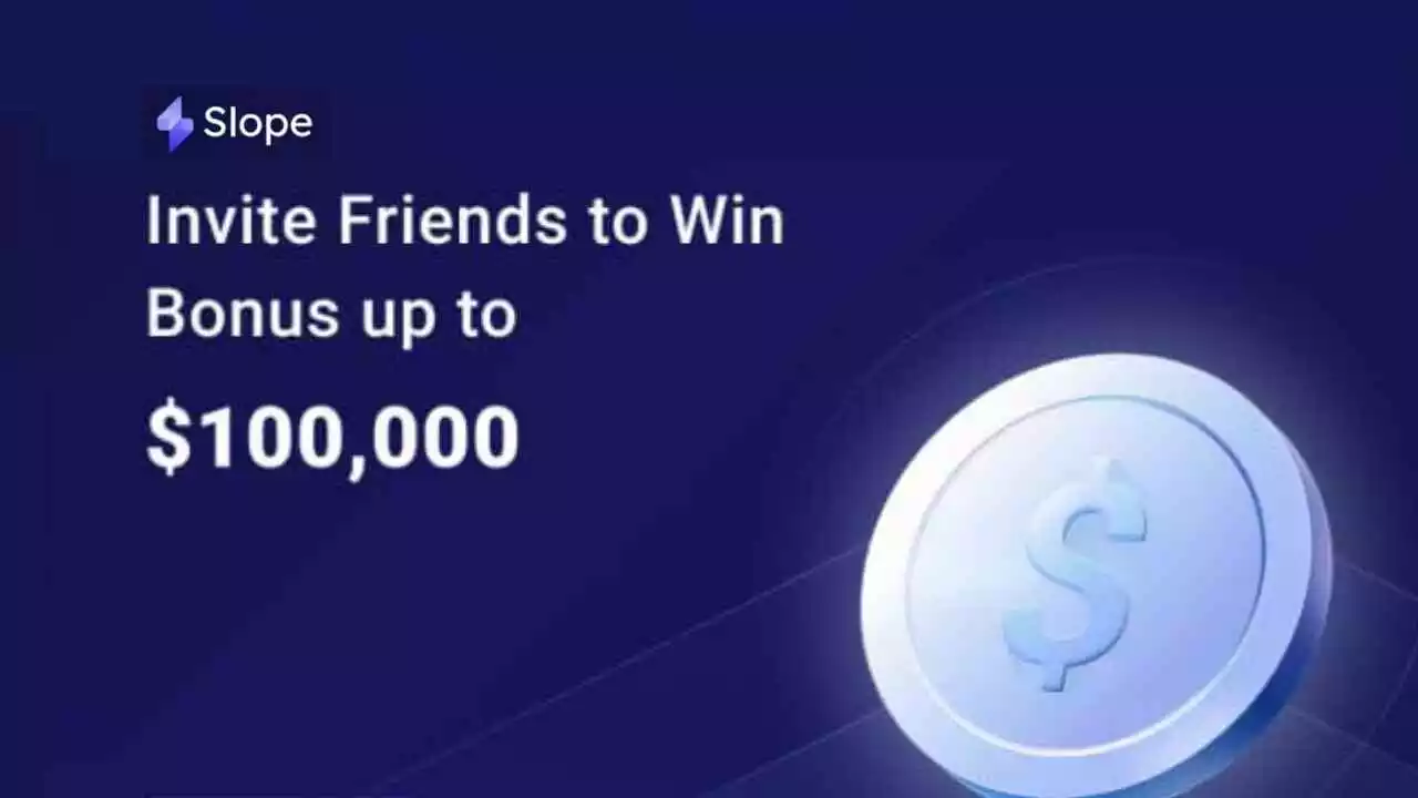 Read more about the article Slope Wallet Referral Program: Share Upto 100,000 USDT | Airdrop