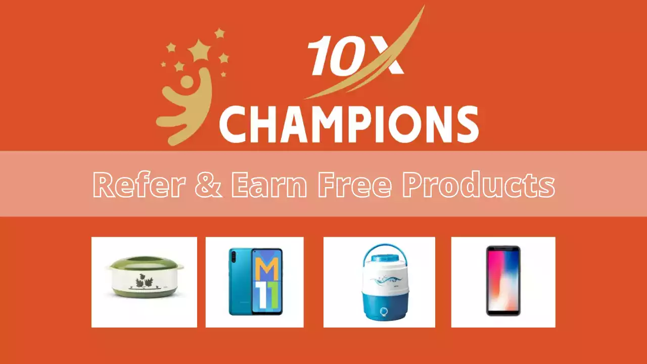 Read more about the article 10X Champions App Refer & Earn Offer: Collect Points & Redeem Free Products