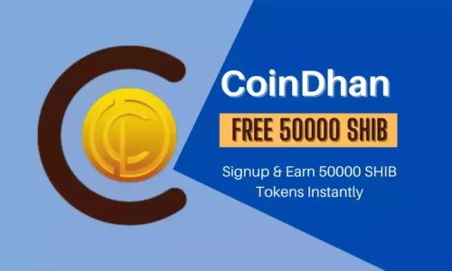 CoinDhan Referral/Promo Code: Signup & Earn Free 50000 SHIB Tokens | 25000 Per Refer