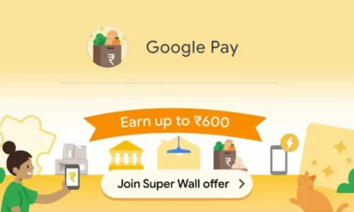 Google Pay Super Wall Offer: Complete Tasks & Win Free Upto ₹600 