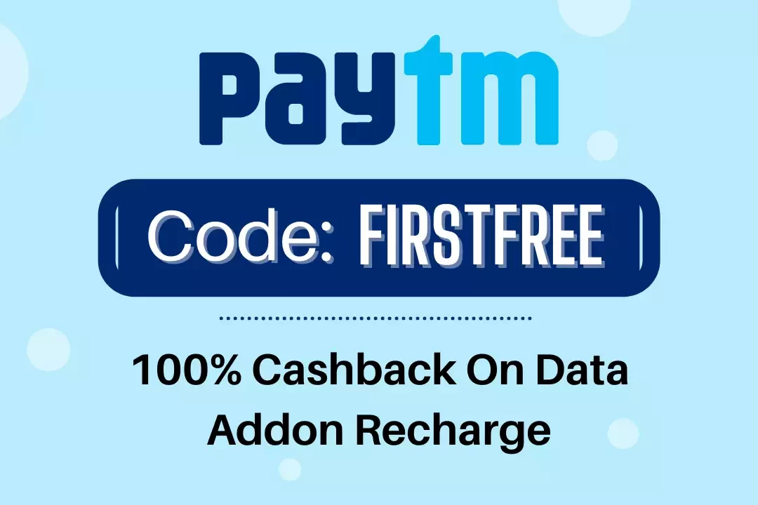 Paytm Free Data Addon Recharge Promocode FIRSTFREE: 100% Cashback
