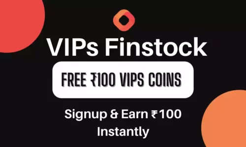 VIPs Finstock: Free Rs. 100 VIPS Tokens On Sign Up | Verified Loot