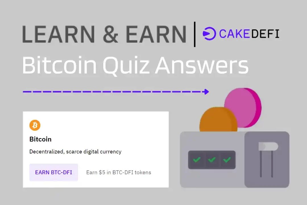 CakeDefi Bitcoin Quiz Answers: Learn & Earn $5 BTC-DFI Tokens