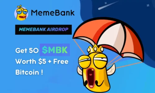 MemeBank Airdrop: Get 50 MBK Tokens 5$ & Upto $510 Worth Bitcoin