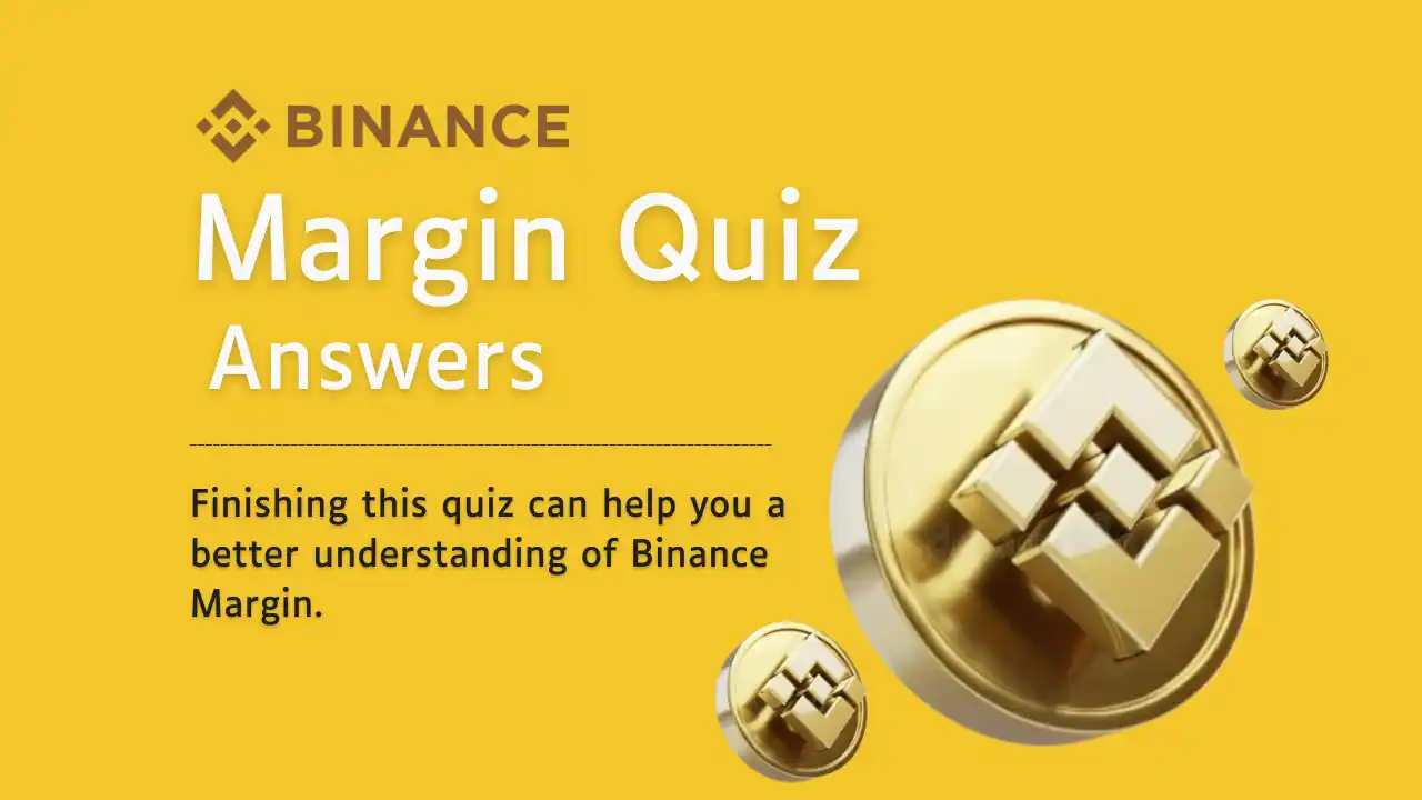 Read more about the article All Correct And Updated Binance Margin Quiz Answers