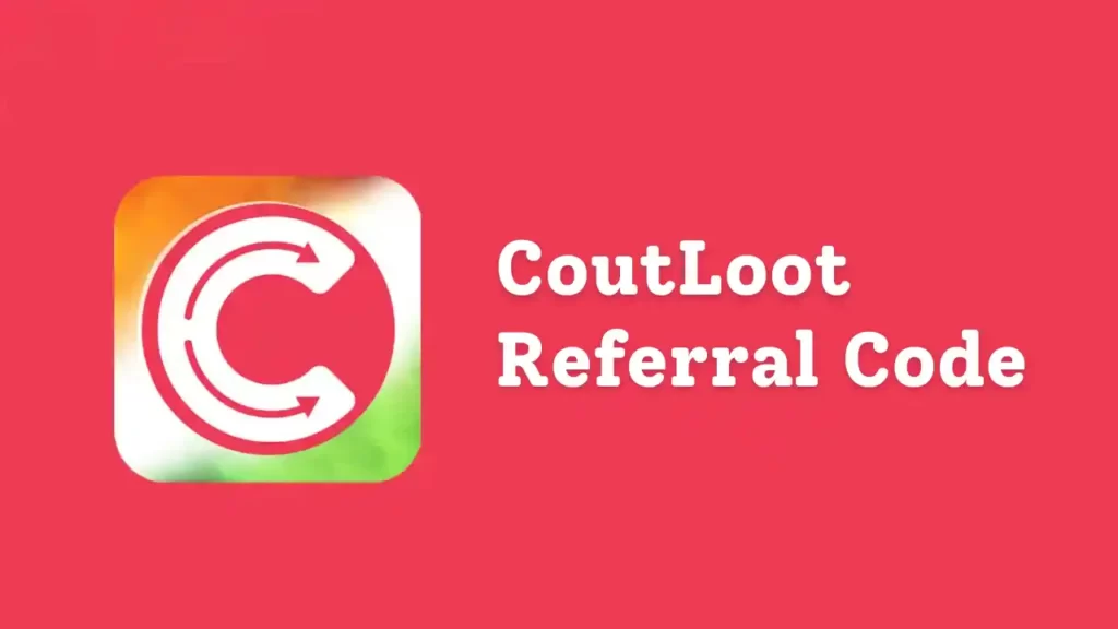 Cout Loot Referral Code