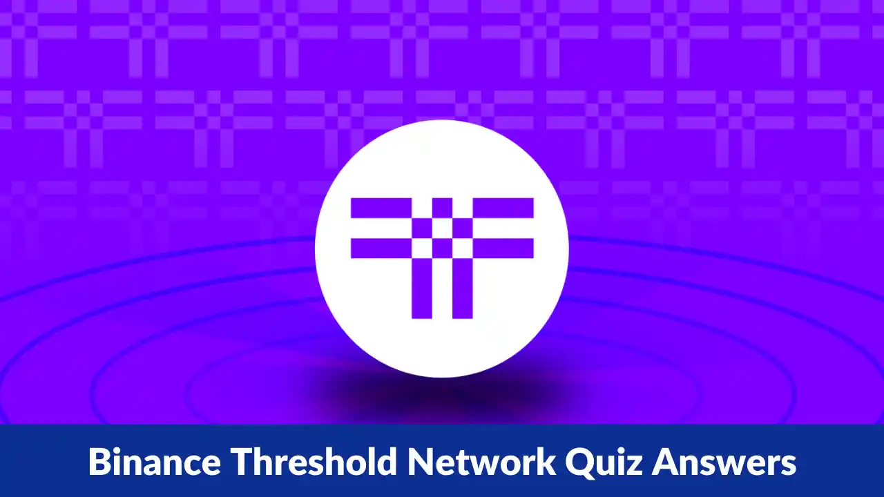 Read more about the article Binance Threshold Network Quiz Answers: Learn & Earn Free T Tokens