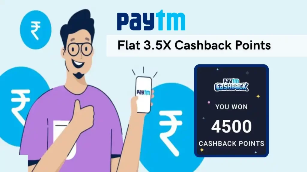 Paytm Flat 3.5X Cashback Points