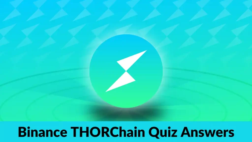 Binance THORChain Quiz Answers