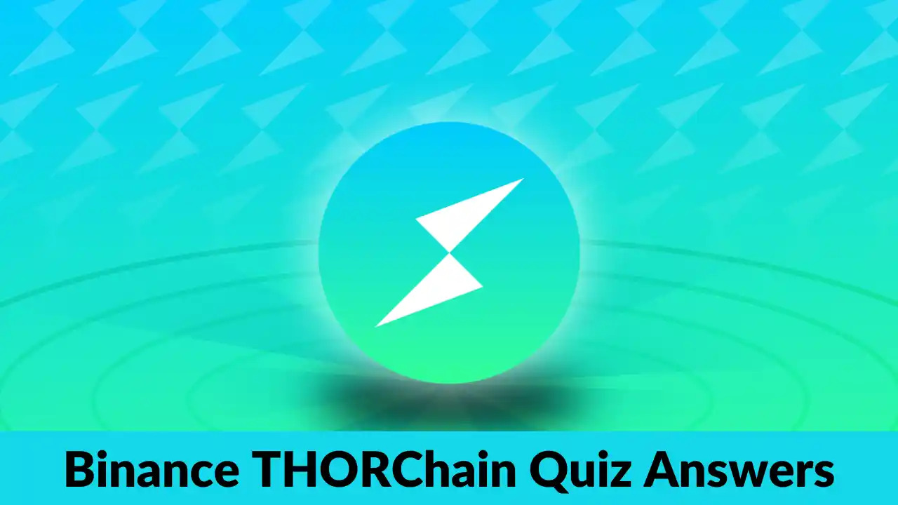 Read more about the article Binance THORChain Quiz Answers: Learn & Earn RUNE