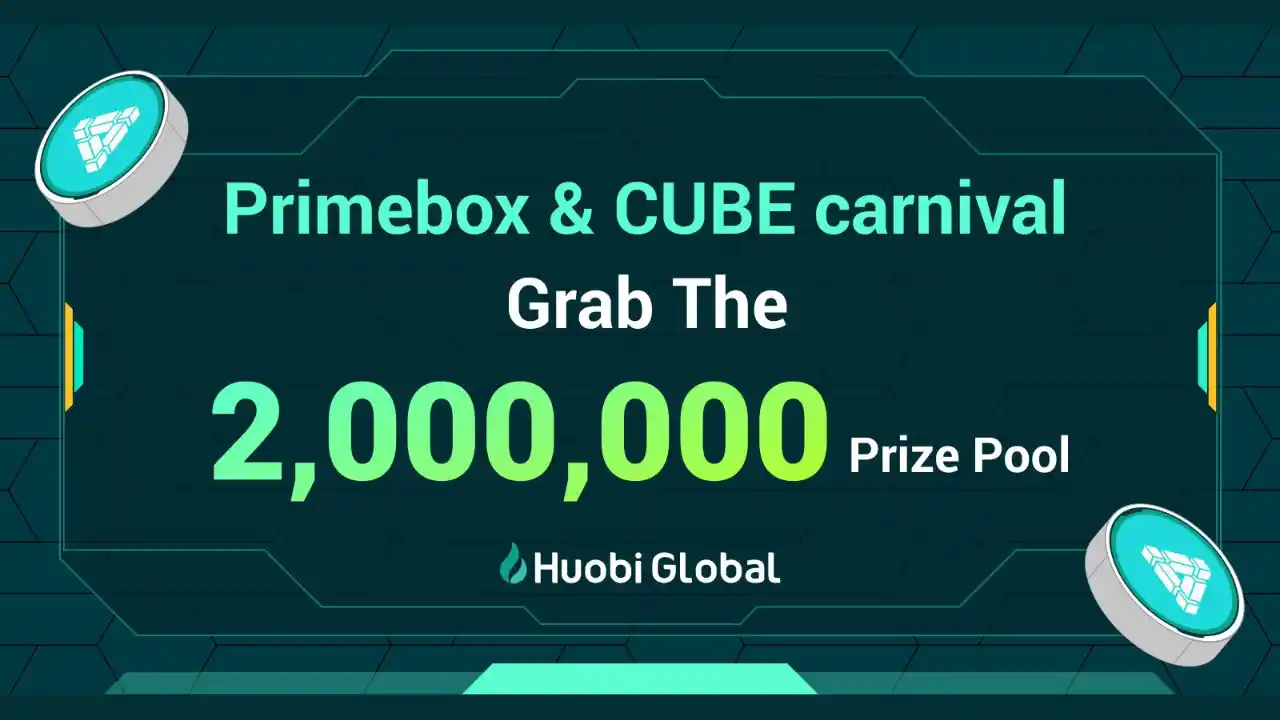 Read more about the article Huobi Primebox CUBE Carnival: Share $2 Million USDT + Free NFT