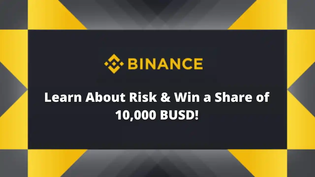 Read more about the article Binance Risk Knowledge Quiz Answers: Learn & Share 10,000 BUSD!