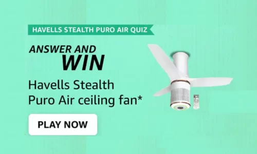 Amazon Havells Stealth Puro Air Quiz Answers: Win Sony Ceiling Fan @ ₹0