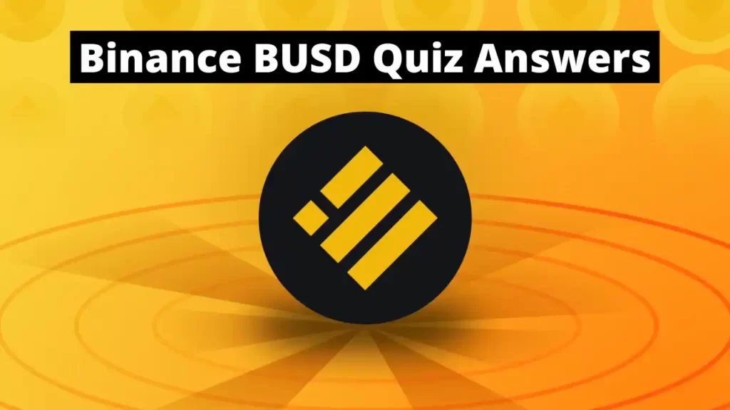 BUSD Binance Quiz Answers