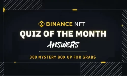 Binance NFT July Month End Quiz Answers: 300 Mystery Box Up For Grabs!
