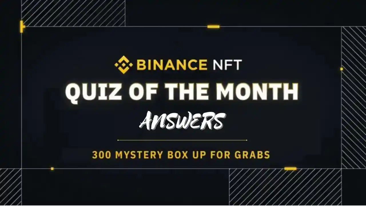 binance-nft-july-month-end-quiz-answers-or-300-mystery-box