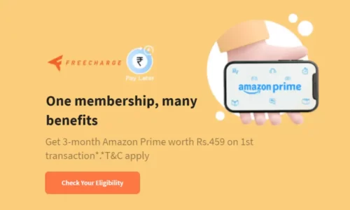 3 Months Free Amazon Prime With Freecharge Pay Later | Worth ₹459