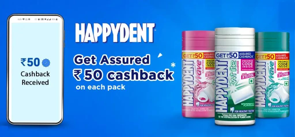 Happydent Assured Rs.50 Cashback