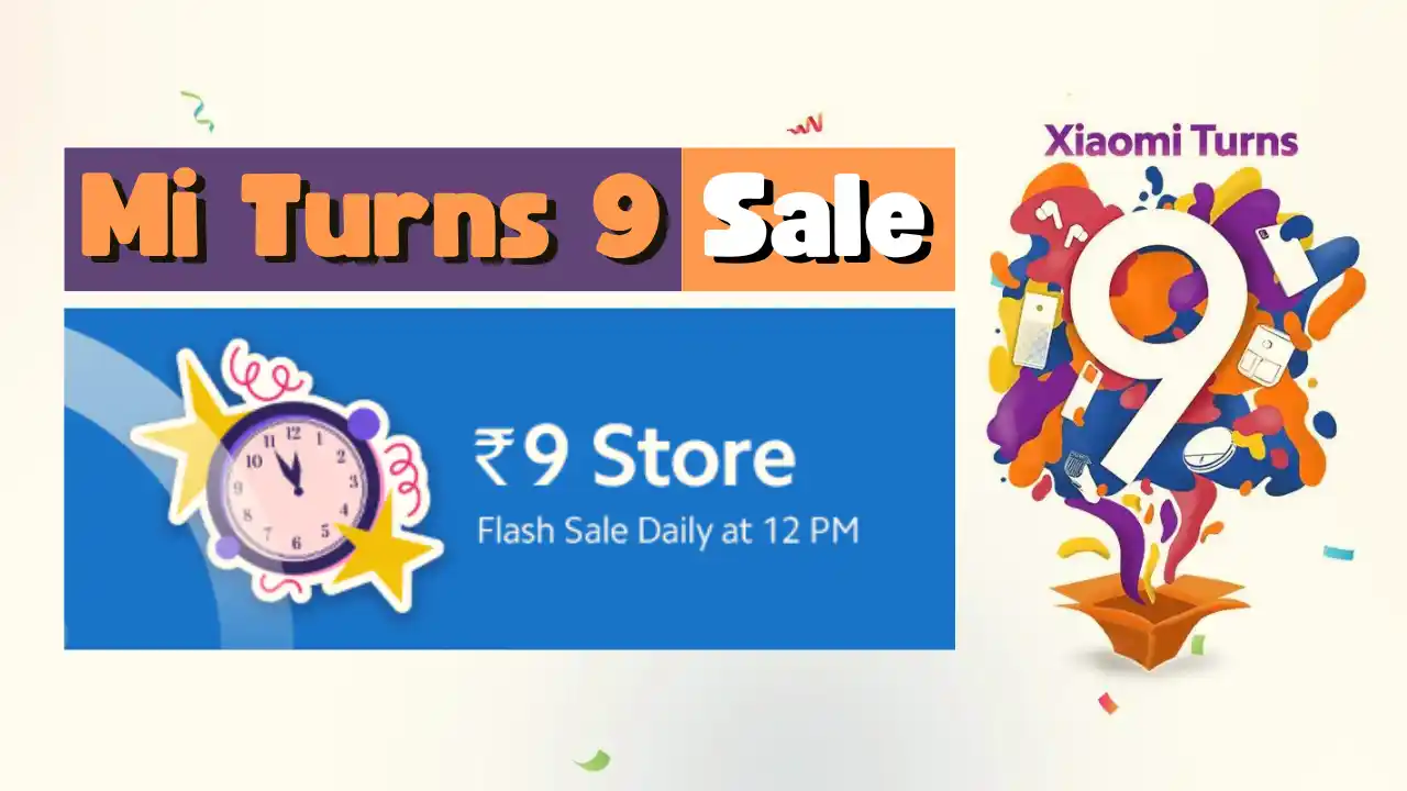 Read more about the article Xiaomi Mi Turns 9 Sale: Grab ₹9 Deals Daily @ 12 PM | Till 10th July