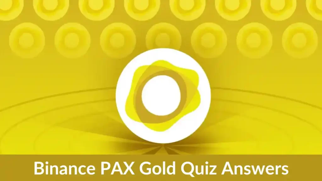 Binance PAX Gold Quiz Answers