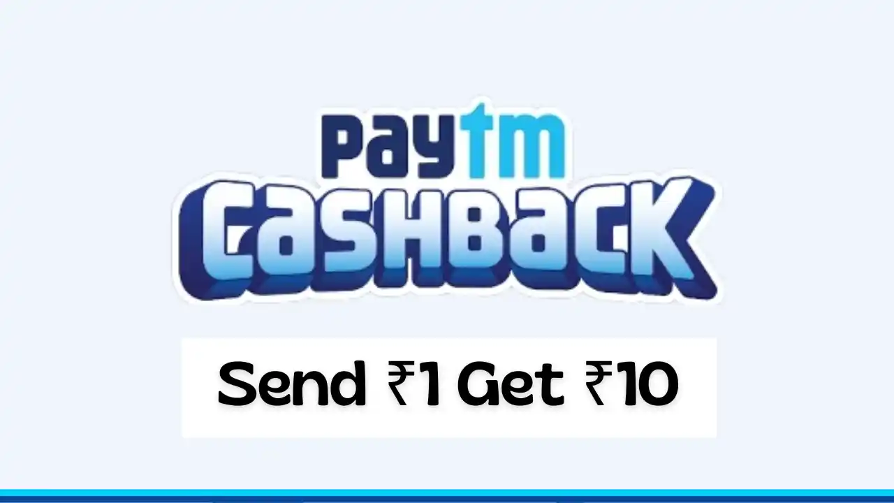 Read more about the article Paytm Send Rs.1 Get Rs.10 Cashback | Offer Valid Only For Today