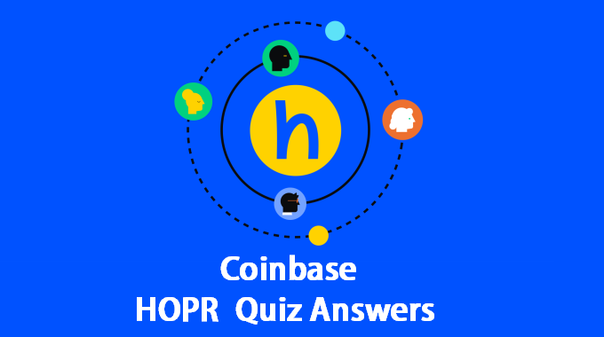 Coinbase HOPR Quiz Answers