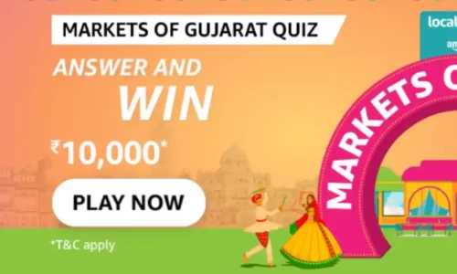 Amazon Markets Of Gujarat Quiz Answers Today: Win ₹10000 Cashback
