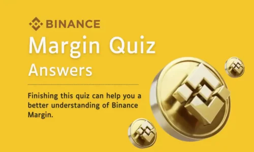 Binance Margin Quiz Answers For October 2022 | Updated
