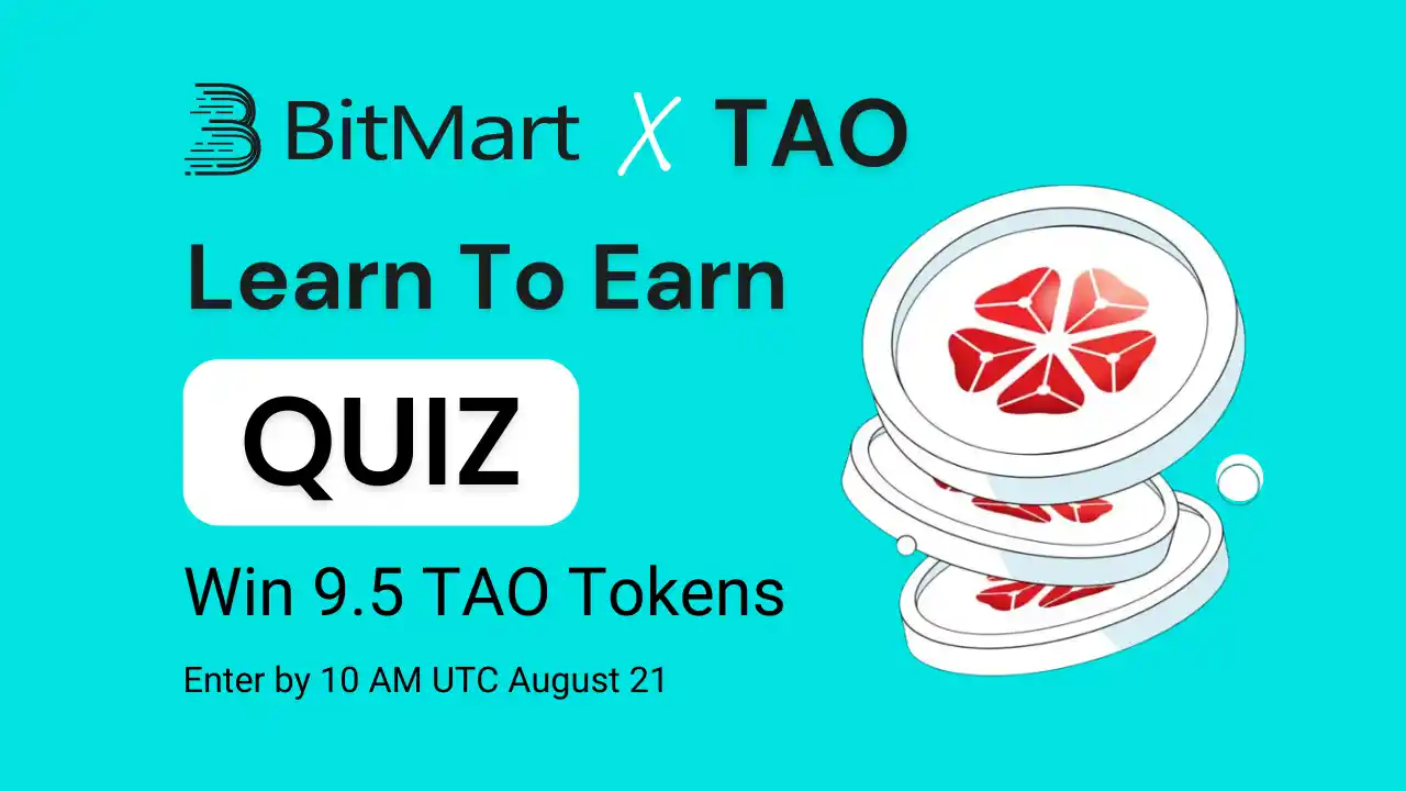 Read more about the article BitMart TAO Quiz Answers: Learn & Earn | Share 9,500 TAO Tokens