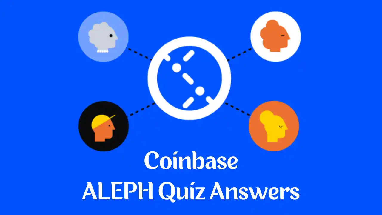 Read more about the article Coinbase Aleph Quiz Answers: Learn & Earn $3 | Aleph.im