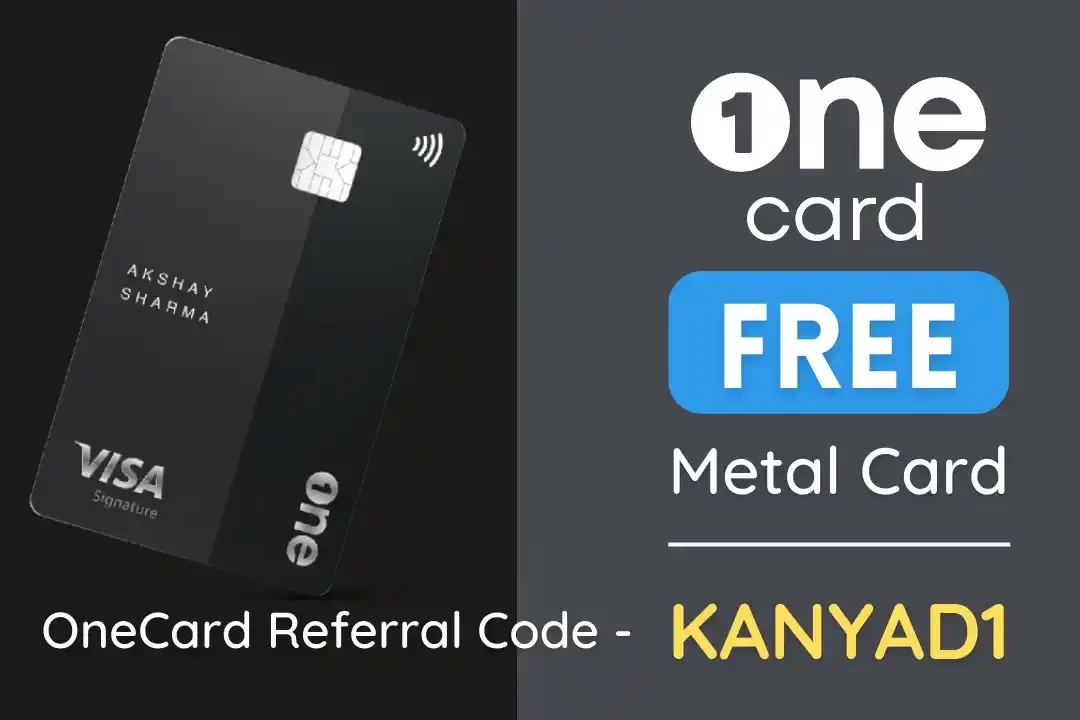 OneCard Referral Code: Free Metal Card + ₹250/Refer + Free ₹500 Myntra Voucher