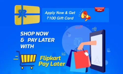 Flipkart Pay Later Refer & Earn: Apply & Get Rs.100 Gift Card + Rs.150/Refer