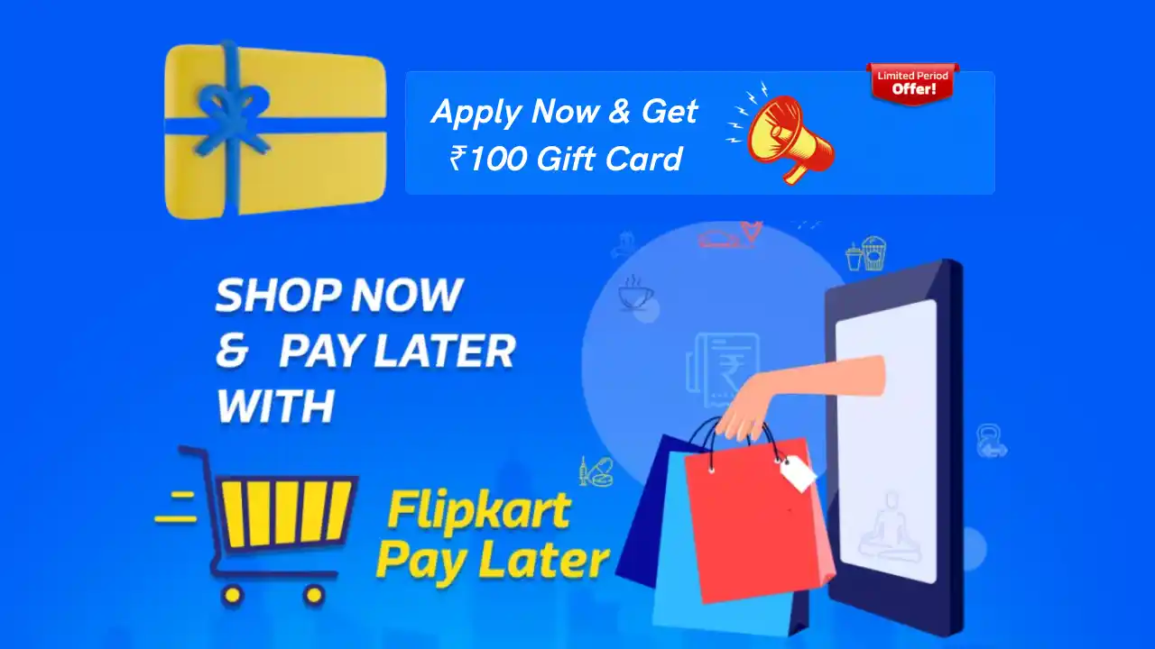 Read more about the article Flipkart Pay Later Refer & Earn: Apply & Get Rs.100 Gift Card + Rs.150/Refer