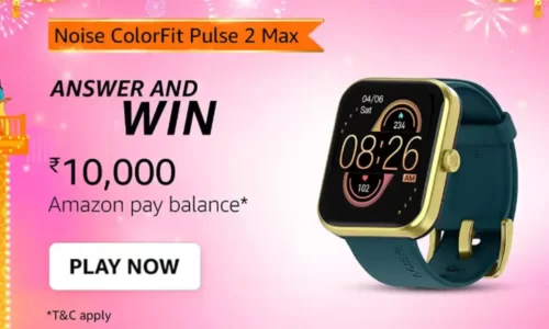 Amazon Noise ColorFit Pulse 2 Max Quiz Answers Today: Win ₹10000 Cashback