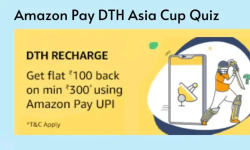 Amazon Pay DTH Asia Cup Quiz Answers Today: Flat ₹100 Cashback