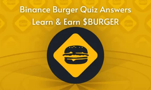 Binance Burger Quiz Answers: Learn & Earn $BURGER Tokens Free