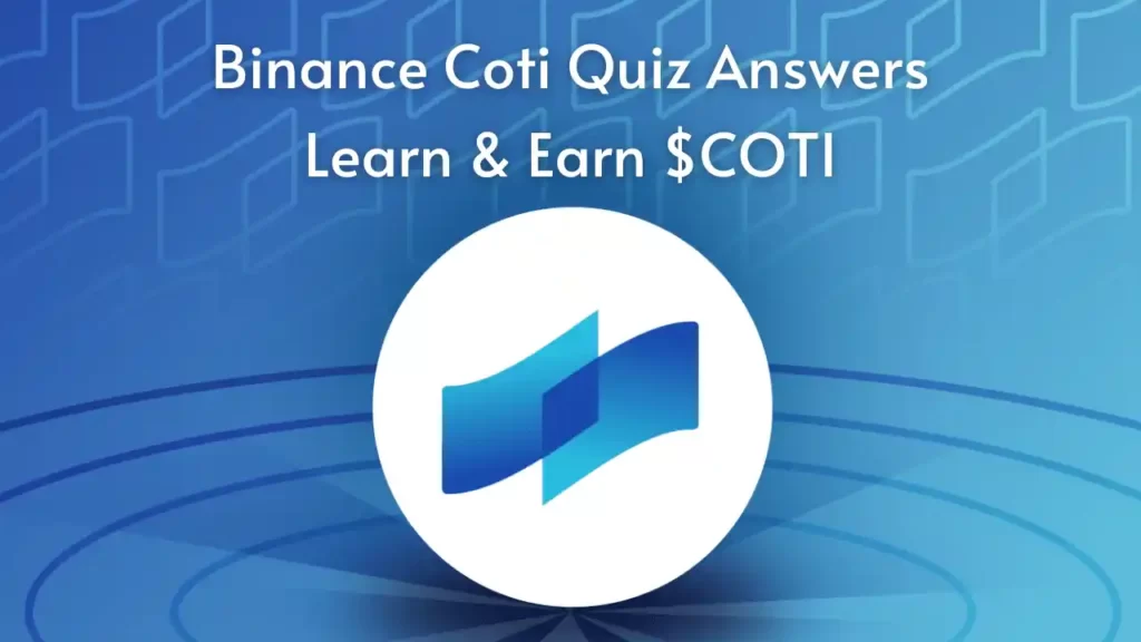 Binance COTI Quiz Answers