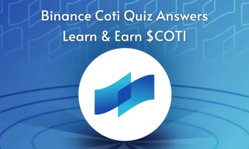 COTI Quiz Binance Answers: Learn & Earn $COTI Tokens Free