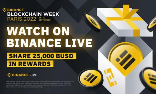 Watch Binance Live Blockchain Week Paris 2022 & Share 25000 BUSD Rewards