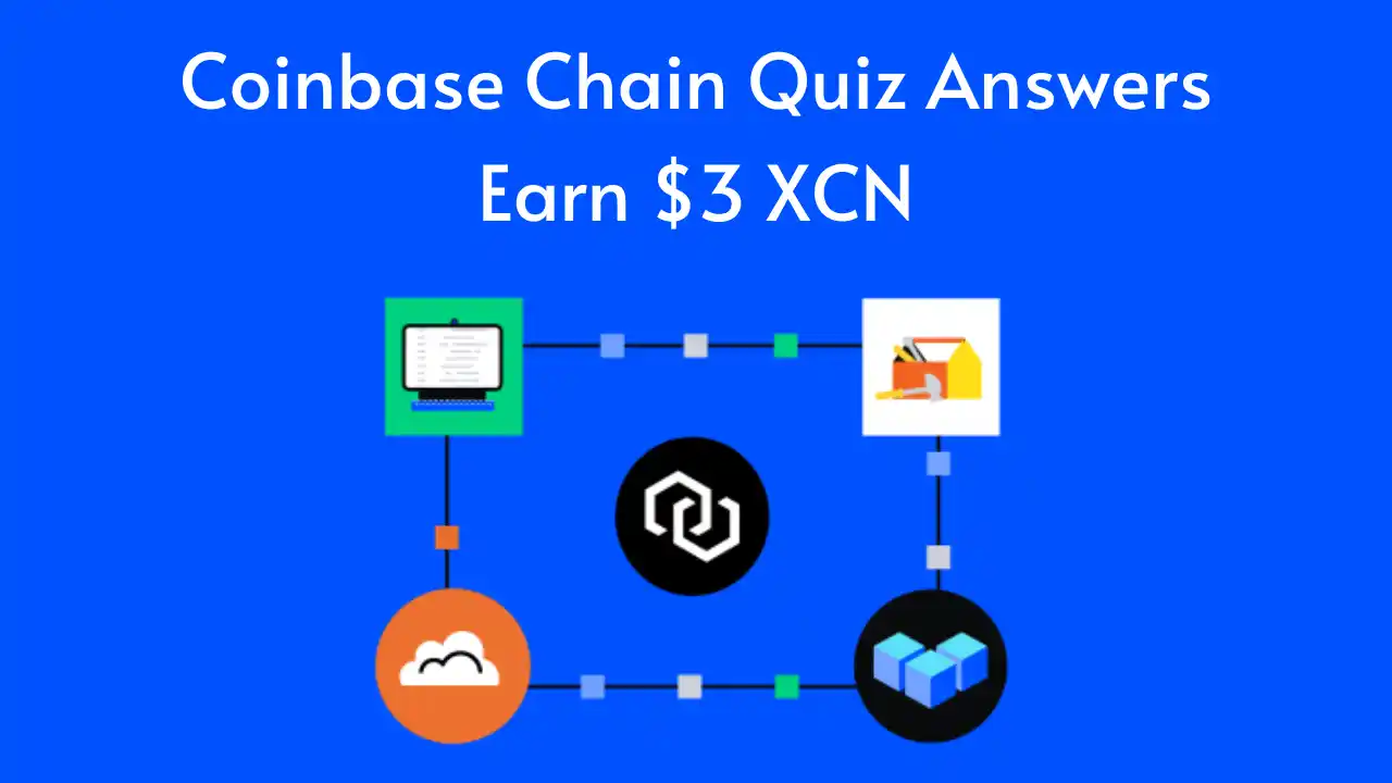 Read more about the article Coinbase Chain Quiz Answers: Learn & Earn $3 Worth XCN