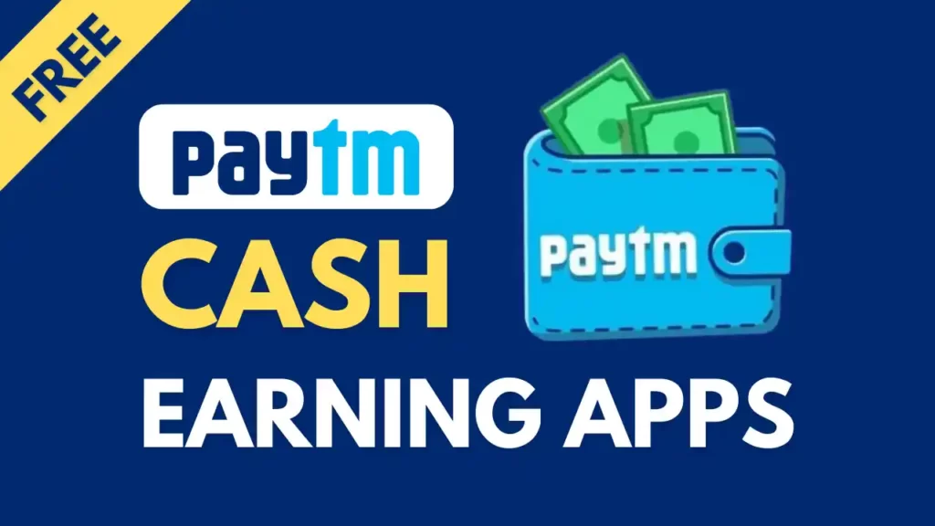 Free Paytm Cash Earning Apps