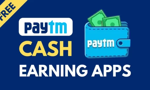 Paytm Cash Earning Apps & Websites With Proofs | 100% Verified