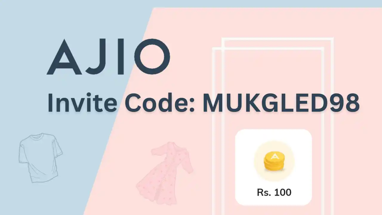 Read more about the article Ajio Invite Code: MUKGLED98 | Free Rs.100 AJIO Points On Signup