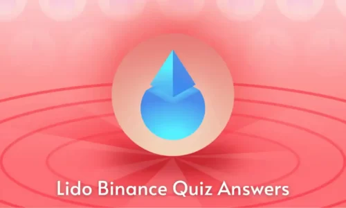 Binance Learn And Earn Lido Quiz Answers: Win Free 0.3 LDO Token