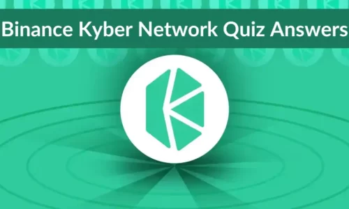 What Is Kyber Network? Binance KNC Quiz Answers | Earn 2.4 KNC